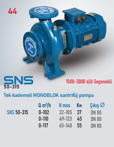 SNS 50-315 Serisi Pompalar